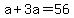 +a+%2B+3a+=+56+