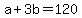 +a+%2B+3b+=+120+