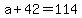 +a+%2B+42+=+114+