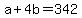 +a+%2B+4b+=+342+