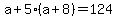 +a+%2B+5%2A%28+a+%2B+8+%29+=+124+