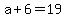 +a+%2B+6+=+19+