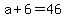 +a+%2B+6+=+46+