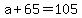 +a+%2B+65+=+105+