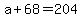 +a+%2B+68+=+204+