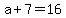 +a+%2B+7+=+16+