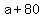 +a+%2B+80+
