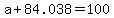 +a+%2B+84.038+=+100+