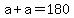+a+%2B+a+=+180+