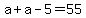 +a+%2B+a+-+5+=+55+