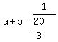 +a+%2B+b+=+1%2F%2820%2F3%29+