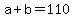 +a+%2B+b+=+110+