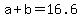 +a+%2B+b+=+16.6+