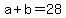 +a+%2B+b+=+28+
