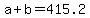 +a+%2B+b+=+415.2+