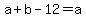 +a+%2B+b+-+12+=+a+