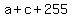 +a+%2B+c+%2B+255+