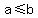 +a+%3C=+b+