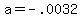 +a+=+-.0032+