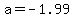 +a+=+-1.99+