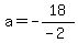 +a+=+-18%2F%28-2%29+
