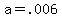+a+=+.006+