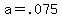+a+=+.075+