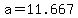 +a+=+11.667+