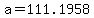 +a+=+111.1958+