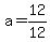 +a+=+12%2F12+