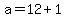 +a+=+12+%2B+1+