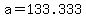 +a+=+133.333+