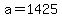 +a+=+1425+