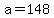 +a+=+148+