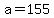+a+=+155+