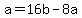+a+=+16b+-+8a+