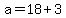+a+=+18+%2B+3+