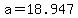 +a+=+18.947+