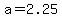 +a+=+2.25+