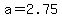 +a+=+2.75+