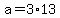+a+=+3%2A13+