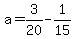 +a+=+3%2F20+-+1%2F15+