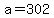 +a+=+302+