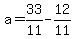 +a+=+33%2F11+-+12%2F11+