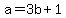 +a+=+3b+%2B+1+