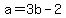 +a+=+3b+-+2+