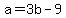 +a+=+3b+-+9+