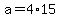 +a+=+4%2A15+