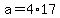 +a+=+4%2A17+