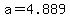 +a+=+4.889+